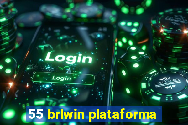 55 brlwin plataforma